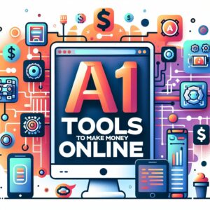 10 AI Tools to make money online