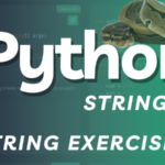 Python String Tutorial and String Coding Exercise