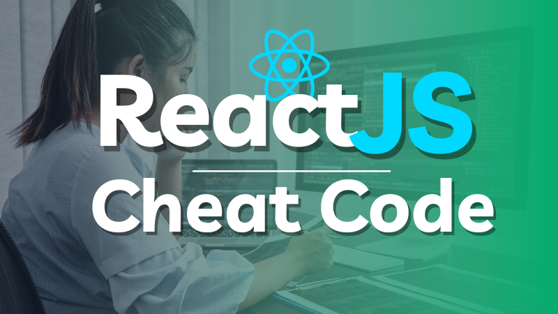 ReactJS Cheat Code