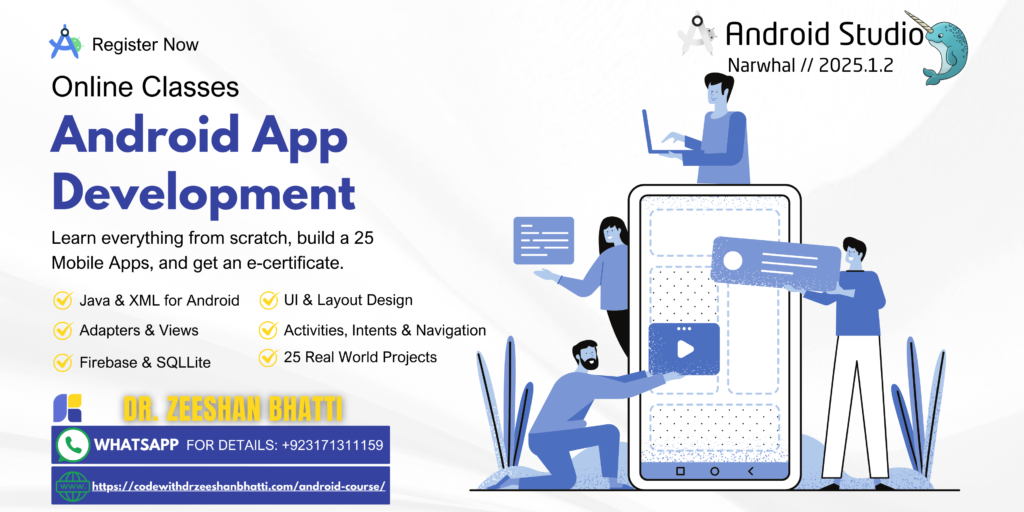 Android Course by Dr. Zeeshan Bhatti