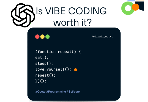 create a blog image for the blog title "Is Vibe Coding WORTH the Time?"
